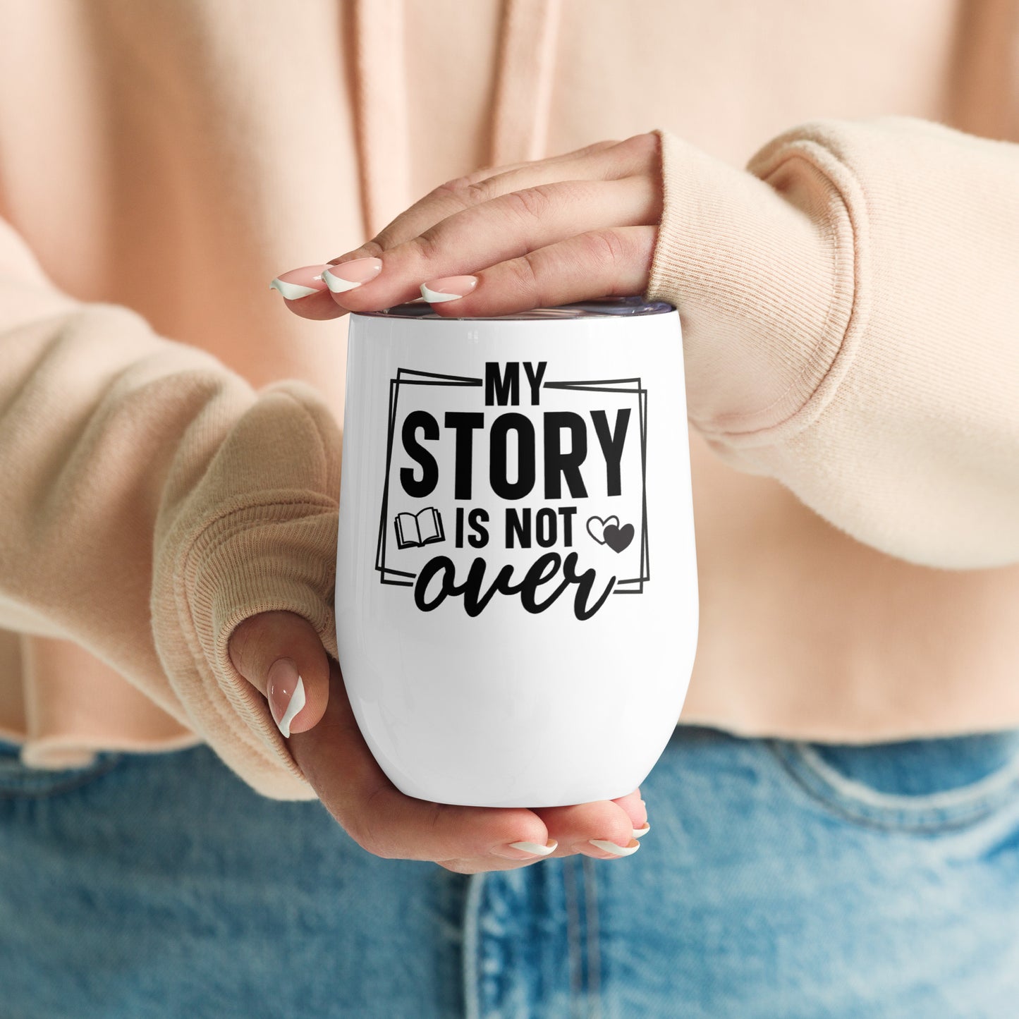 Wine tumbler - My Story Is Not Over