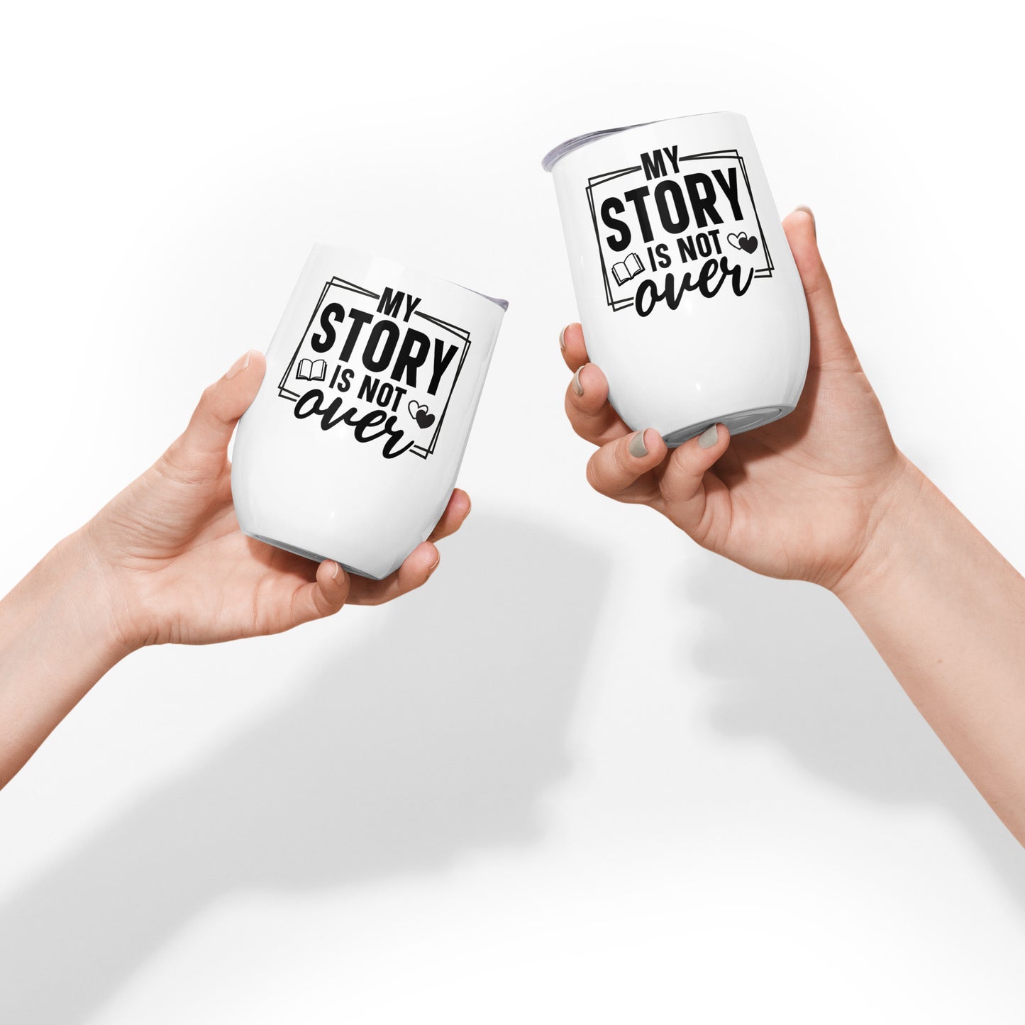 Wine tumbler - My Story Is Not Over