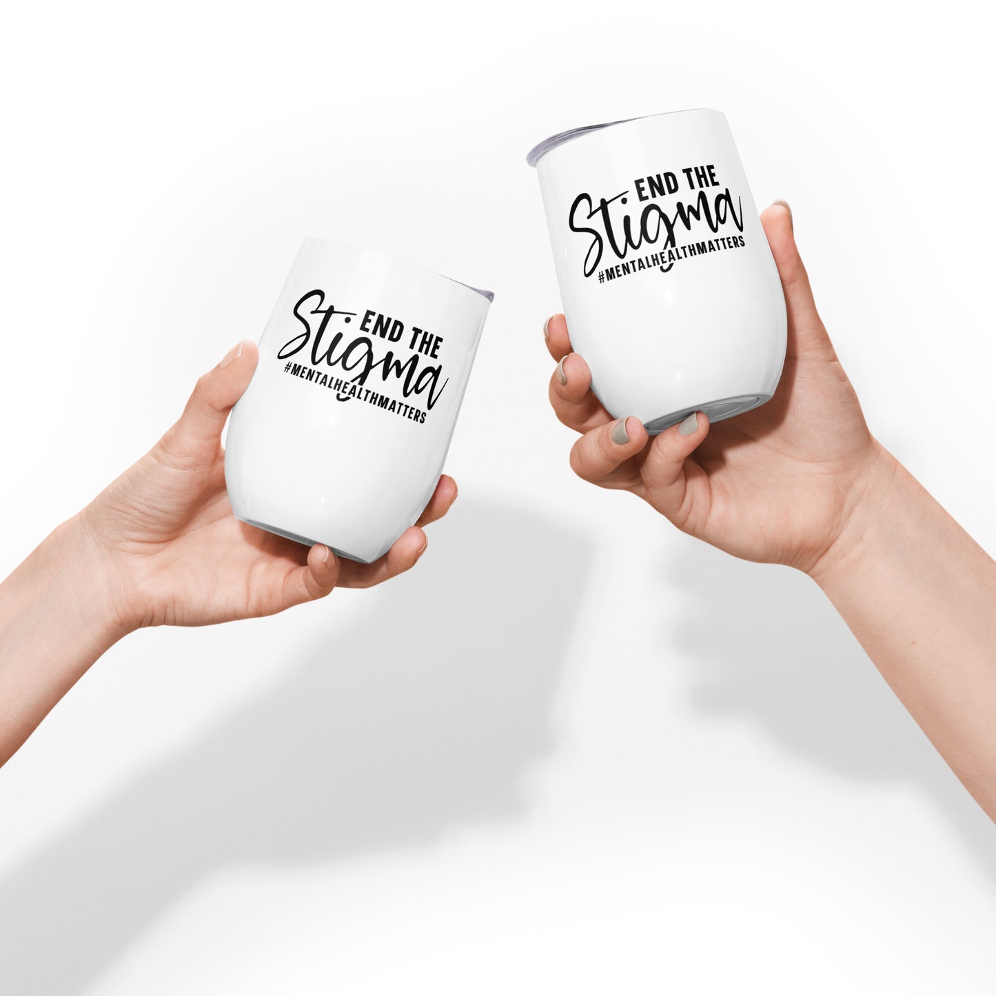 Wine tumbler - End The Stigma #MentalHealthMatters