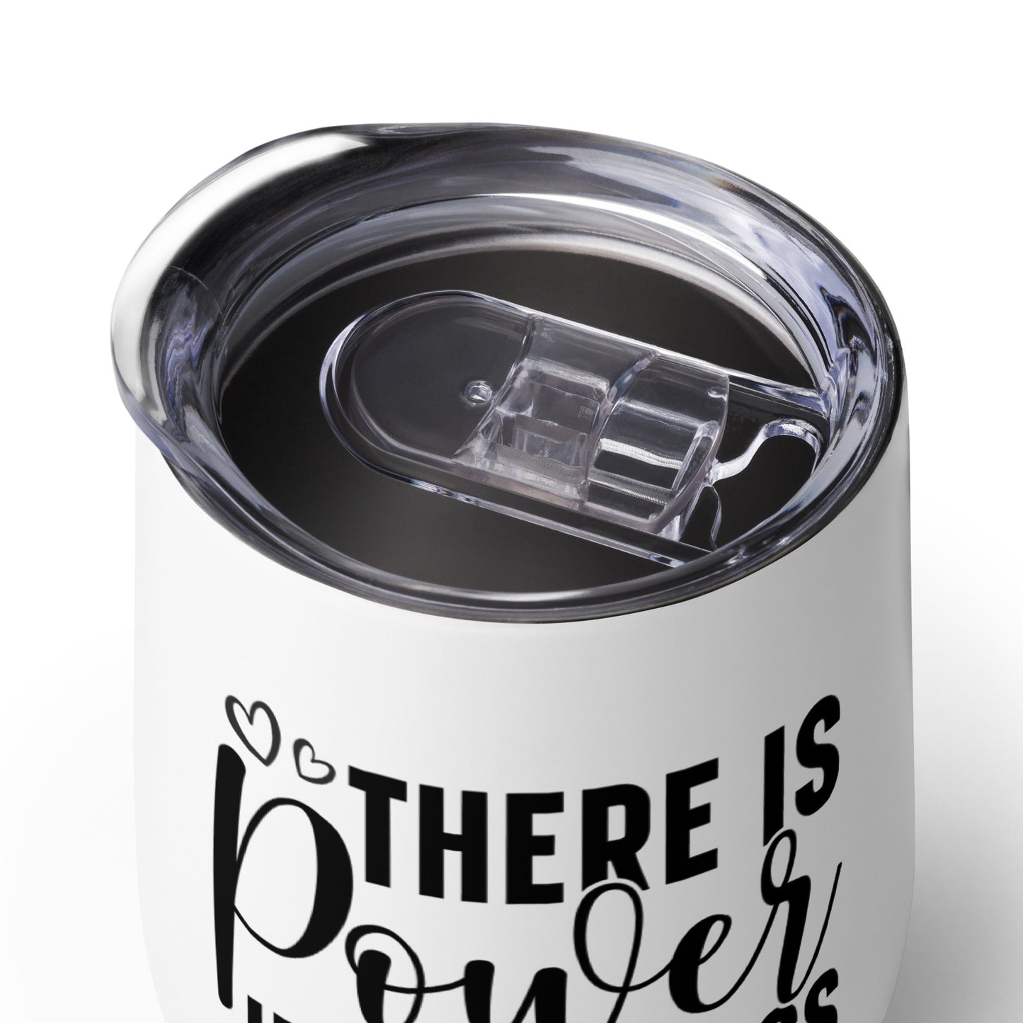 Wine tumbler - There is Power In Kindness