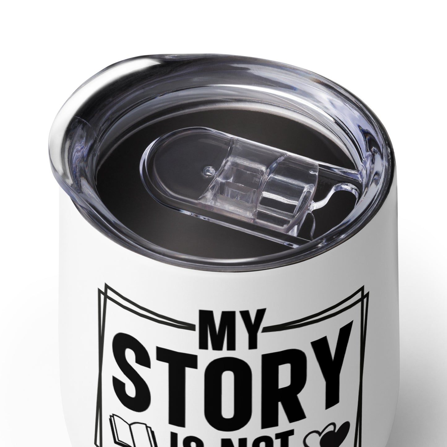 Wine tumbler - My Story Is Not Over