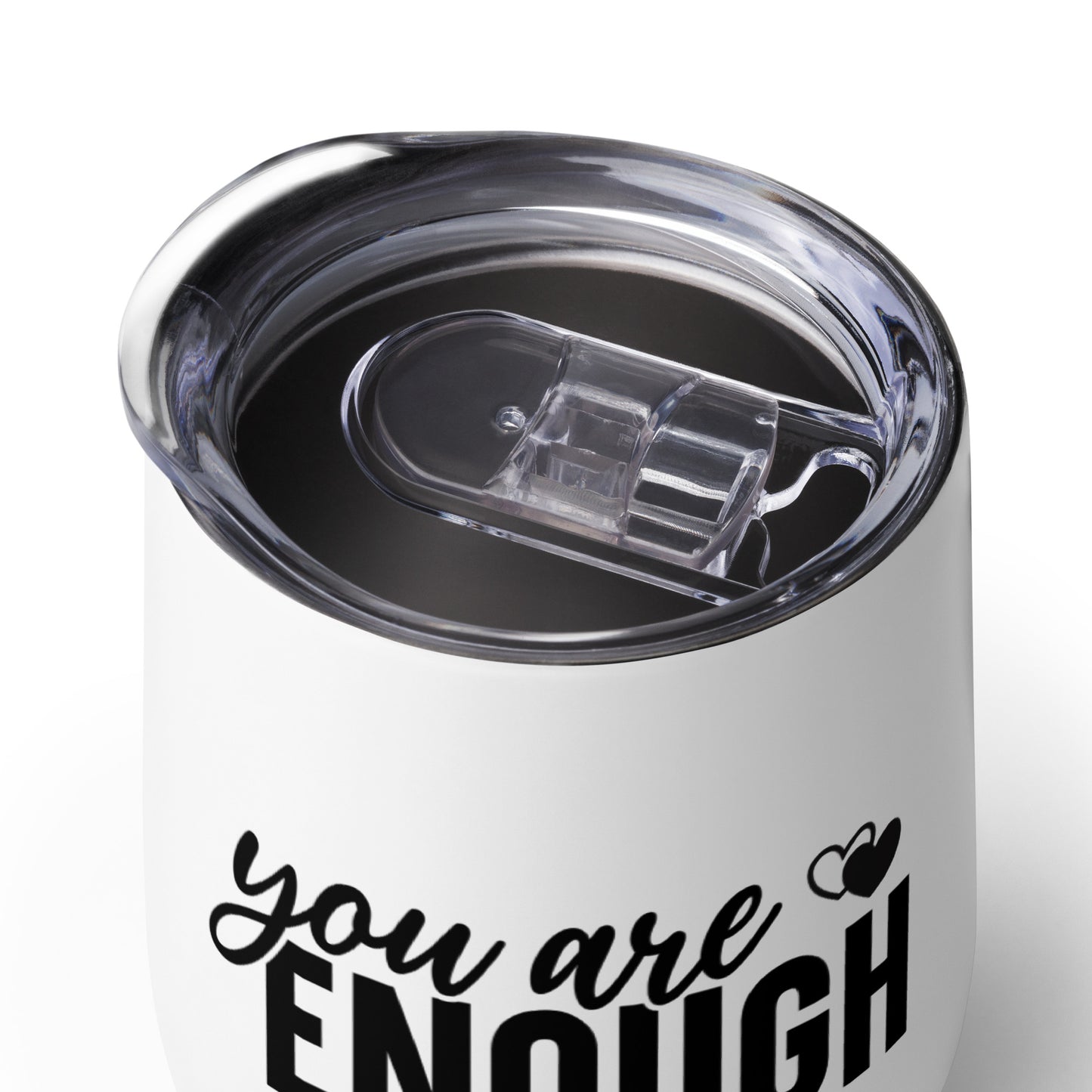 Wine tumbler - You Are Not Enough