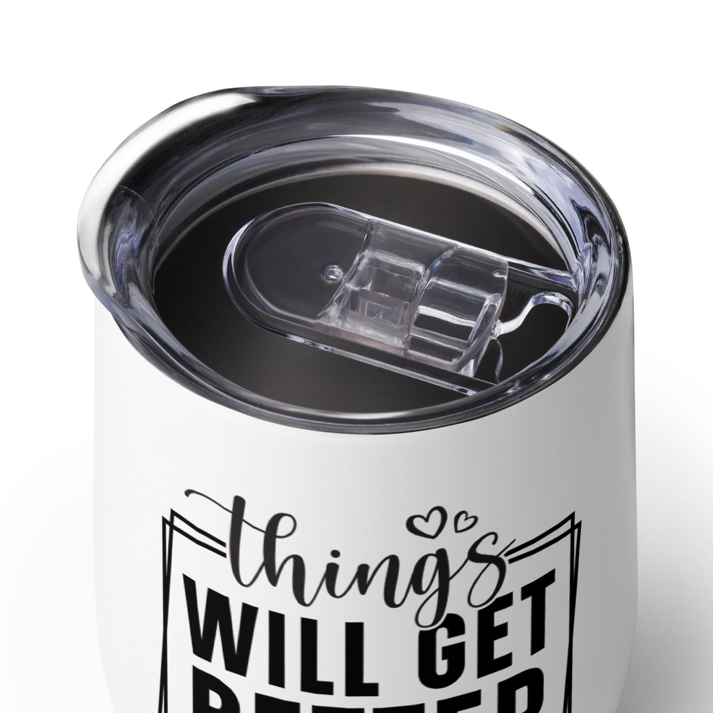 Wine tumbler - Things Will Get Better