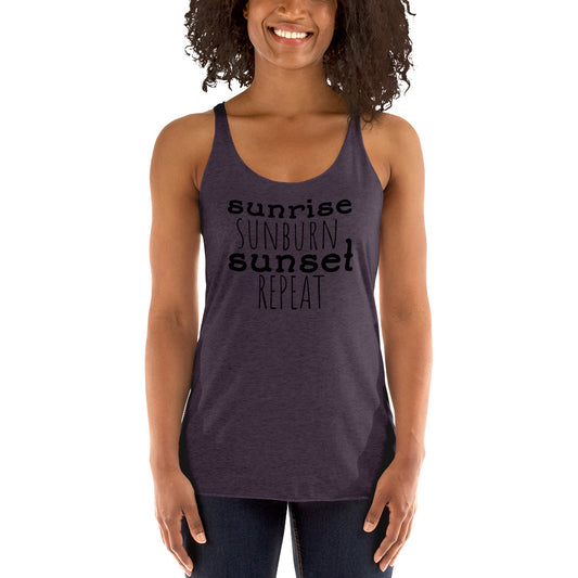 Women's Racerback Tank - Sunrise Sunburn Sunset Repeat