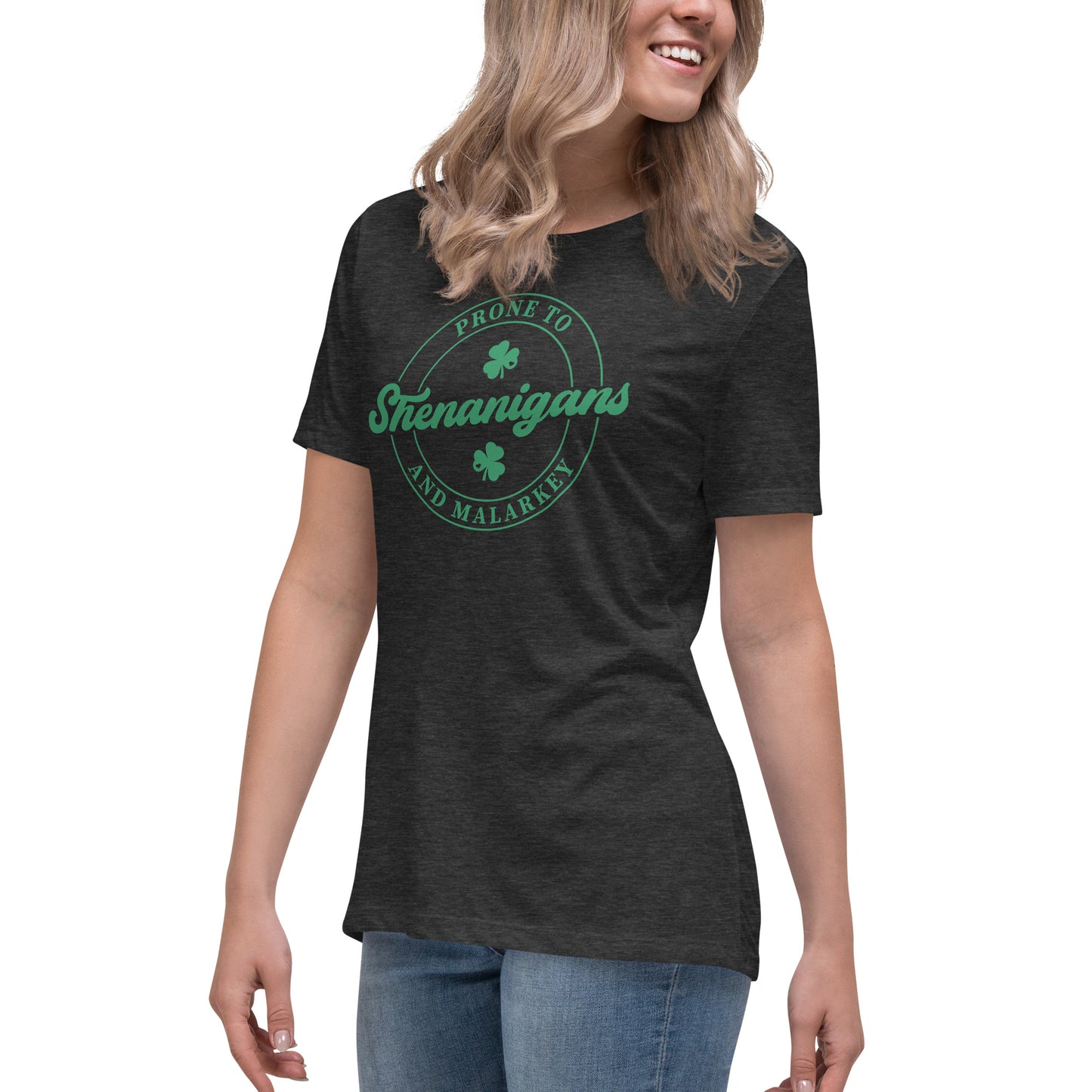 Women's Relaxed T-Shirt - St Patty's Day Prone To Shenanigans and Malarkey