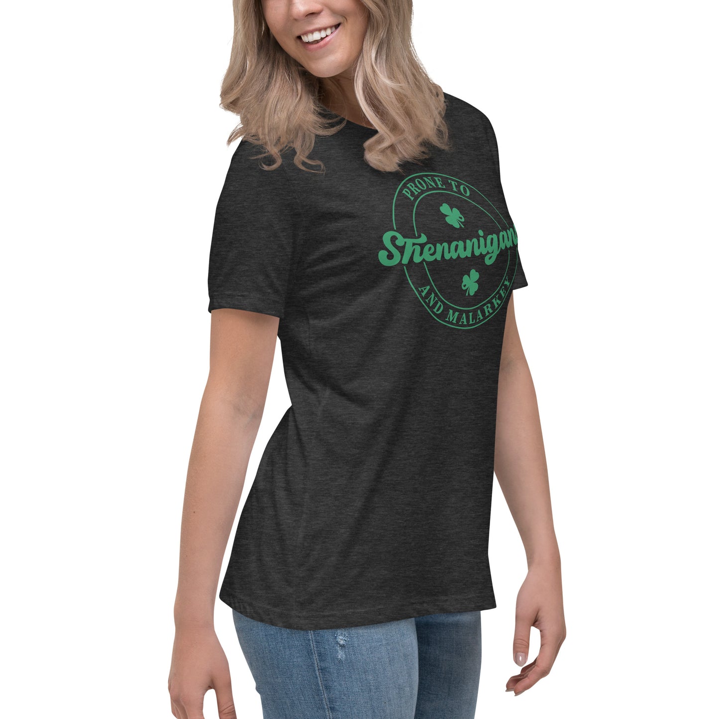 Women's Relaxed T-Shirt - St Patty's Day Prone To Shenanigans and Malarkey