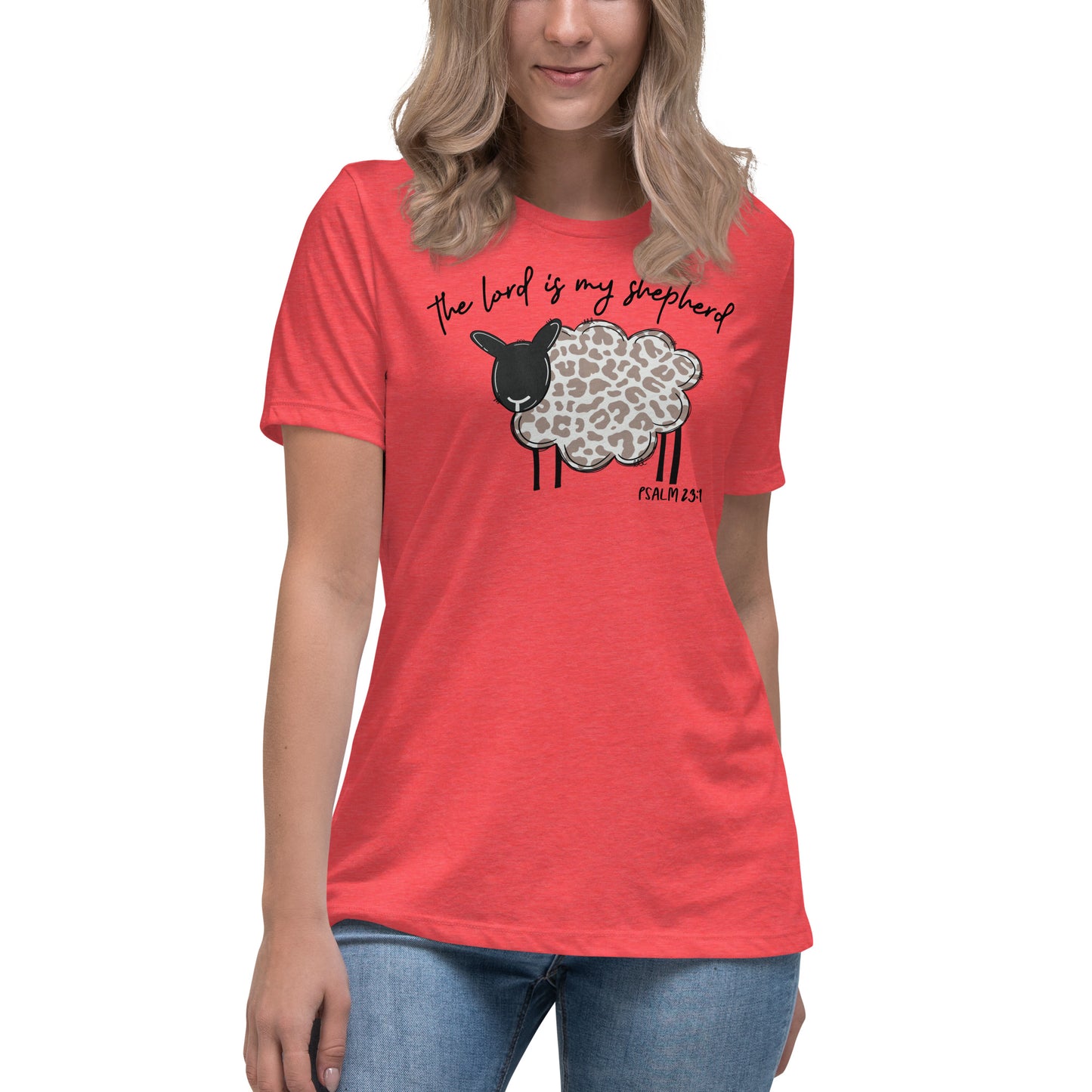 Women's Relaxed T-Shirt - The Lord is My Shepherd Psalm 25:1