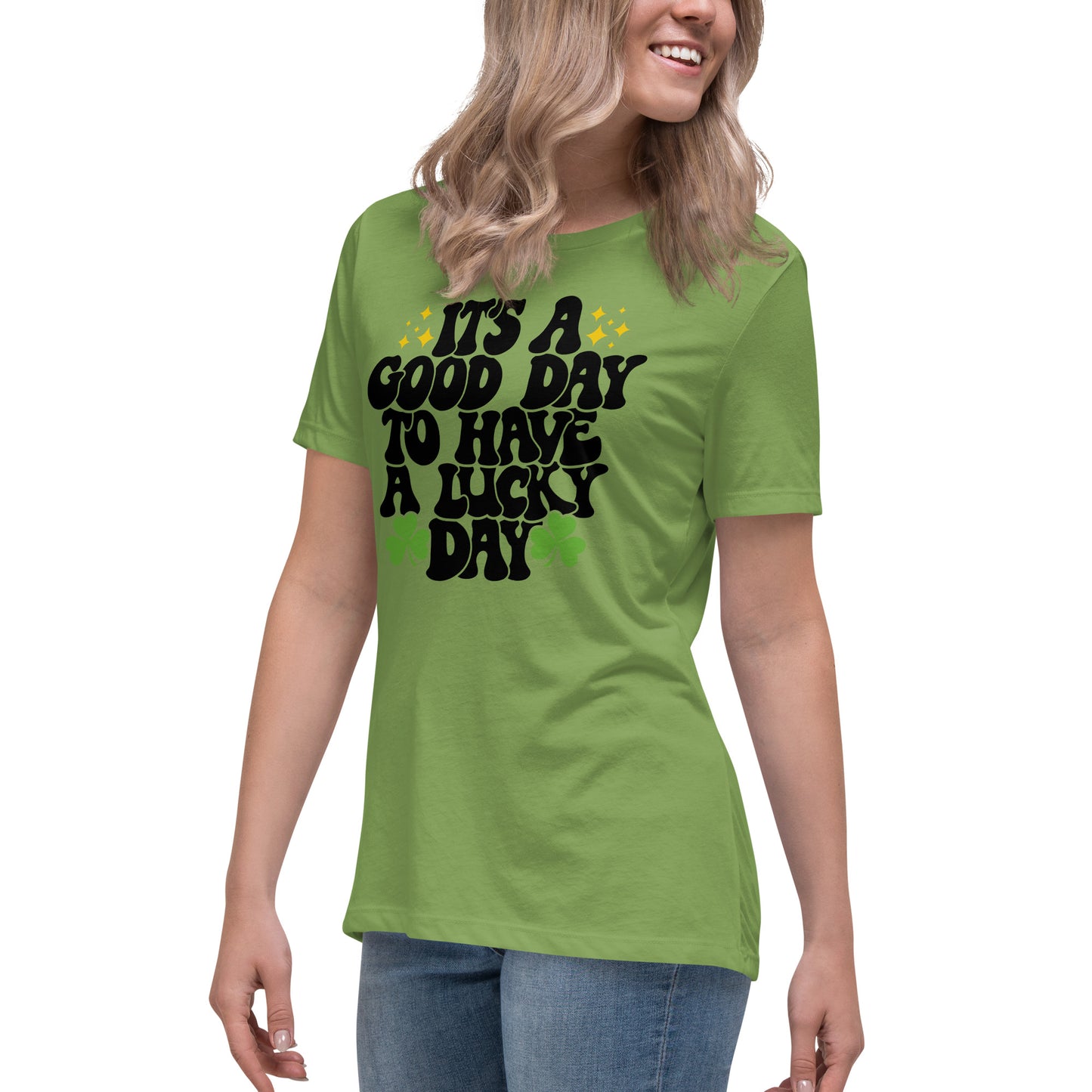 Women's Relaxed T-Shirt - Its A Good Day to Have a Good Day