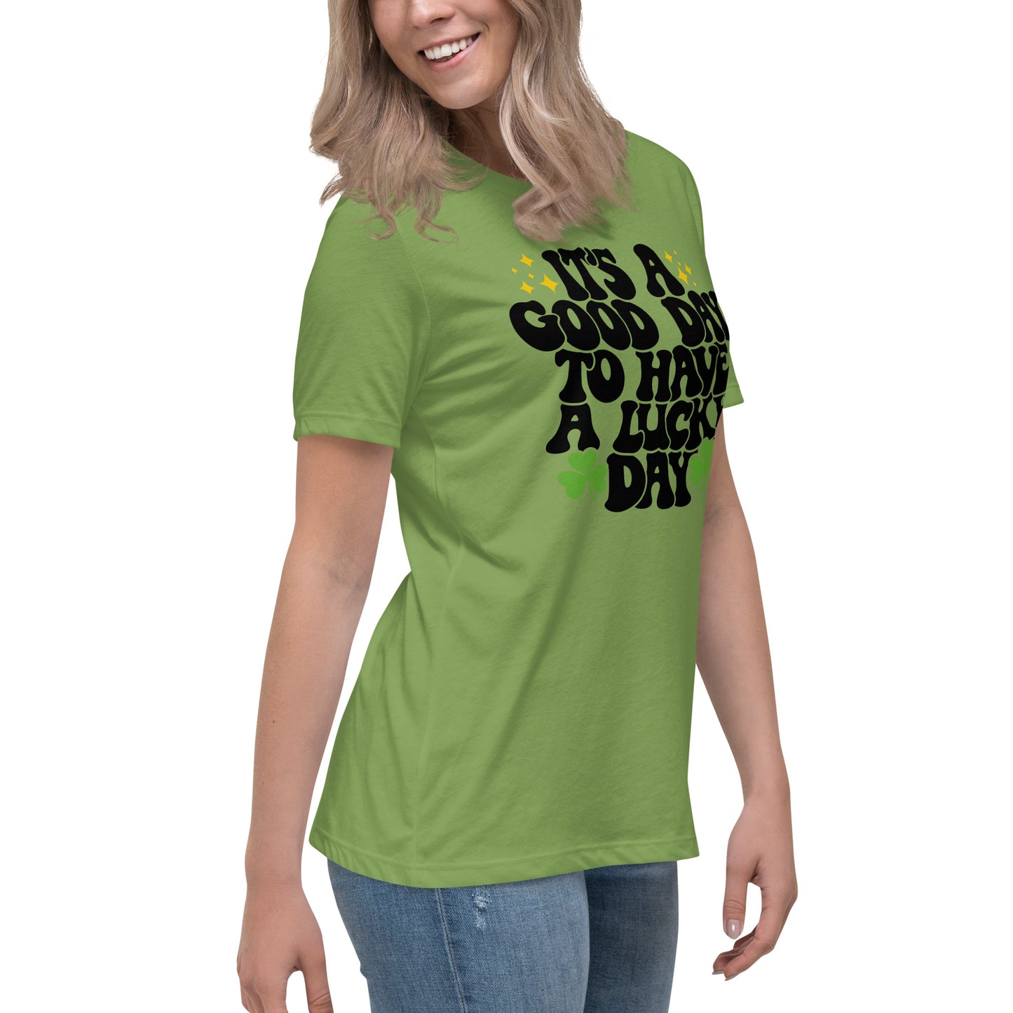 Women's Relaxed T-Shirt - Its A Good Day to Have a Good Day