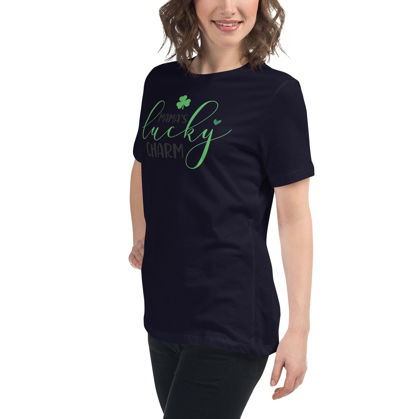 Women's Relaxed T-Shirt- St Patty's Day Mama's Lucky Charm