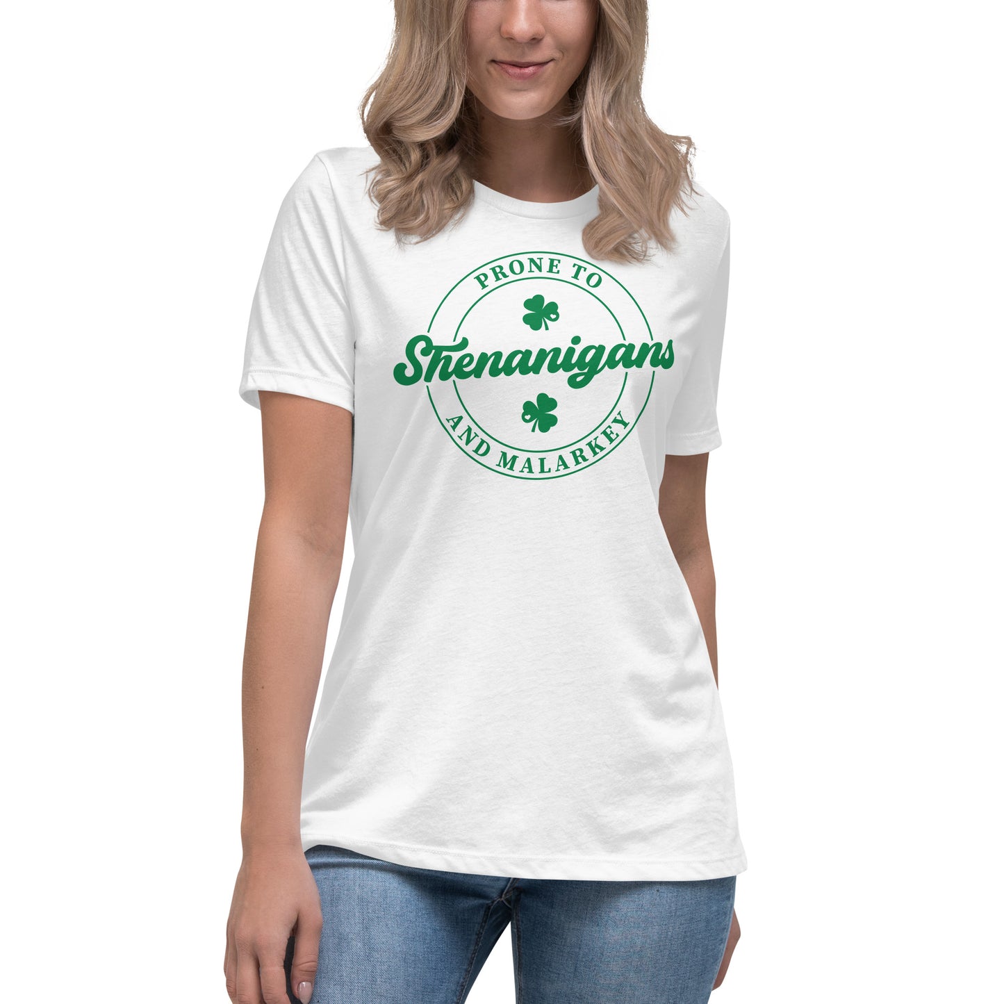 Women's Relaxed T-Shirt - St Patty's Day Prone To Shenanigans and Malarkey