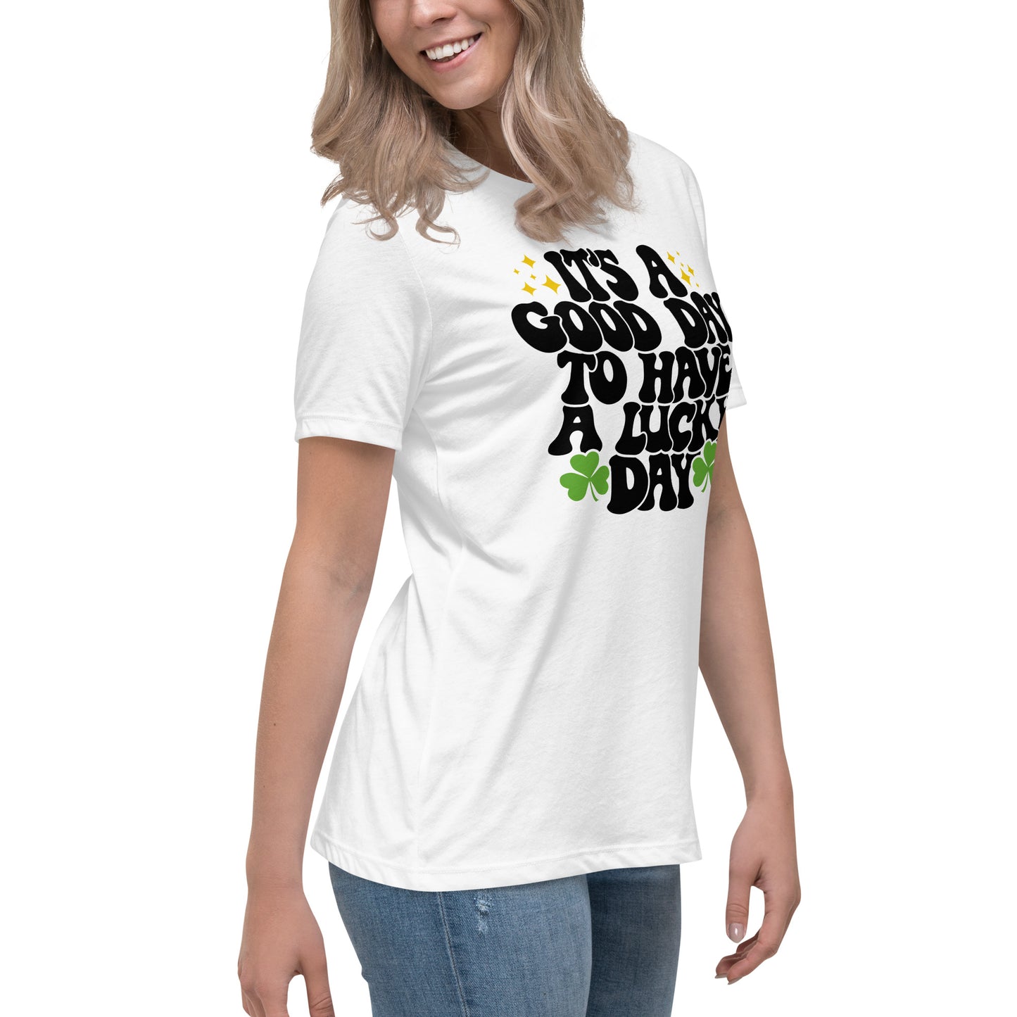 Women's Relaxed T-Shirt - Its A Good Day to Have a Good Day